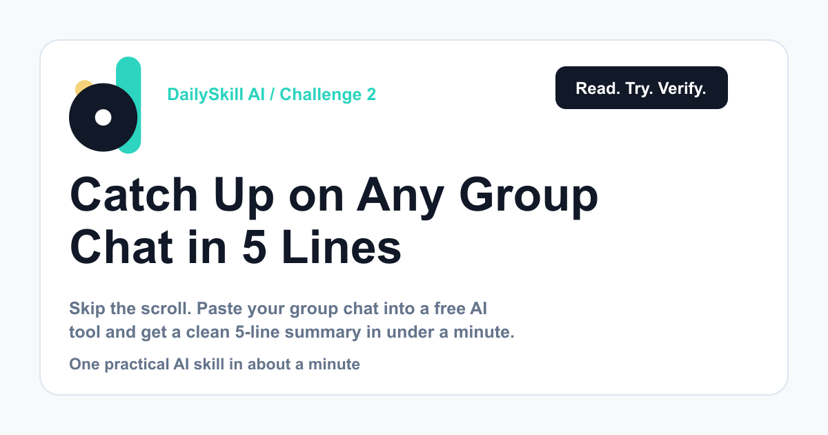 Day 2 — Catch Up on Any Group Chat in 5 Lines (AI 1-Minute Challenge)