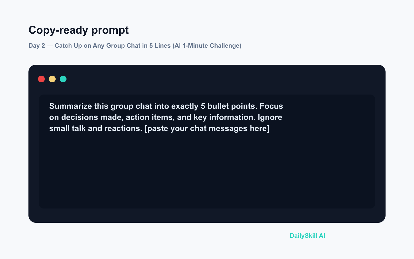 Day 2 — Catch Up on Any Group Chat in 5 Lines (AI 1-Minute Challenge) - Prompt input visual