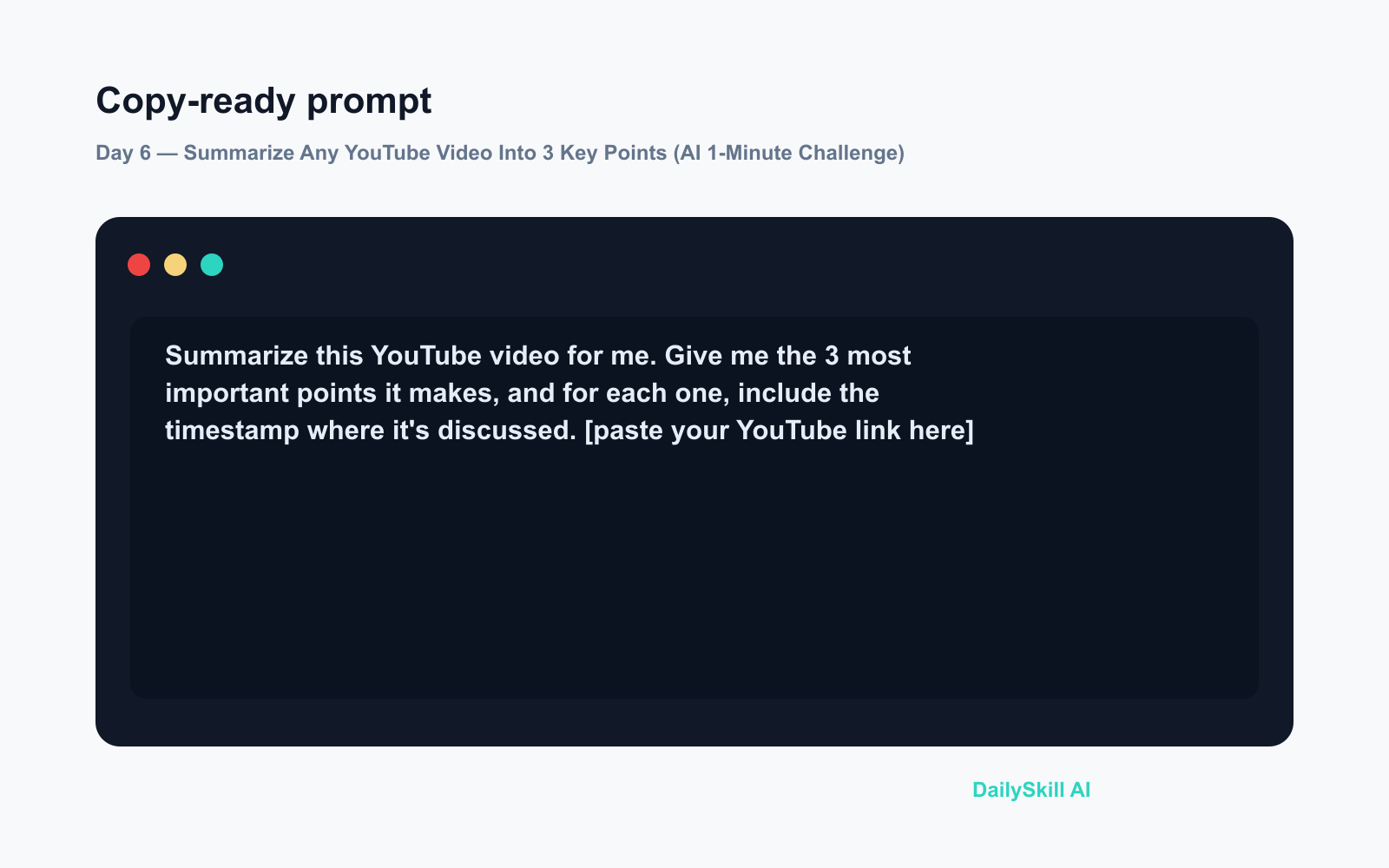 Day 6 — Summarize Any YouTube Video Into 3 Key Points (AI 1-Minute Challenge) - Prompt input visual