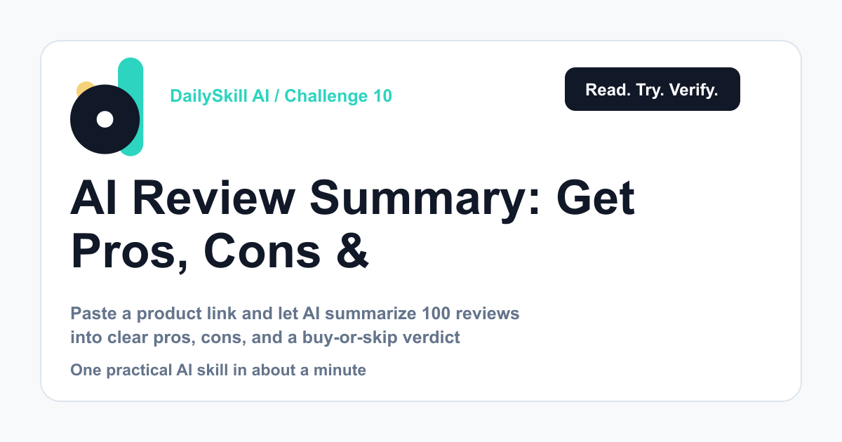Day 10 — AI Review Summary: Get Pros, Cons & a Buy Decision in 60 Seconds (AI 1-Minute Challenge)