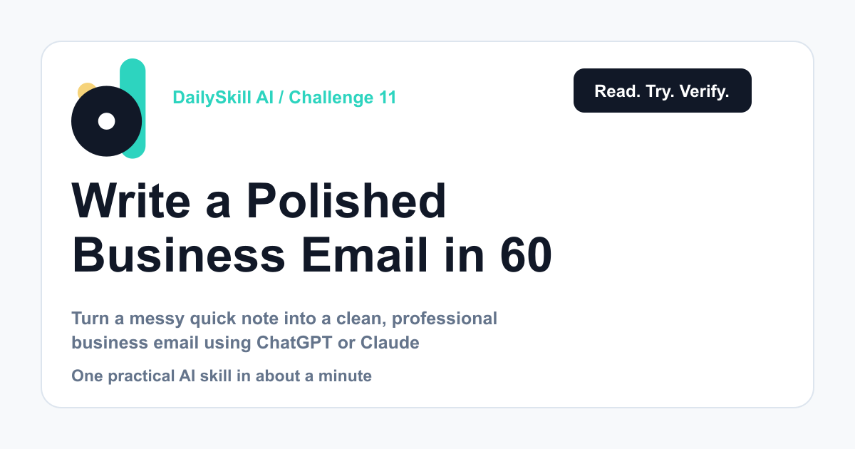 Day 11 — Write a Polished Business Email in 60 Seconds (AI 1-Minute Challenge)