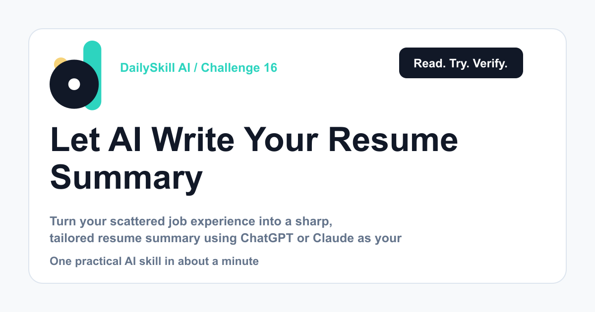 Day 16 — Write a Resume Summary That Gets Noticed (60-Second AI)