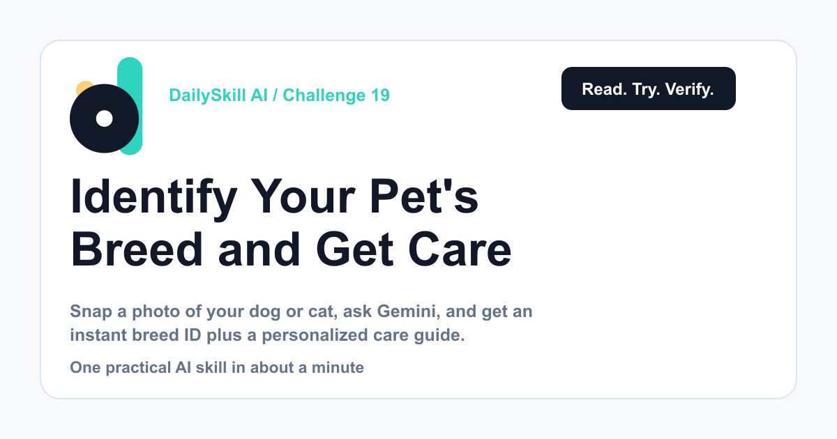 Day 19 — Identify Your Pet’s Breed and Get Care Tips — With One Photo (AI 1-Minute Challenge)