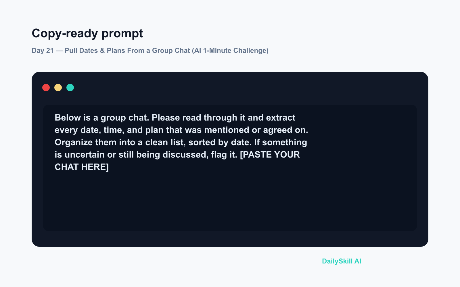Day 21 β Pull Dates & Plans From a Group Chat (AI 1-Minute Challenge) - Prompt input visual