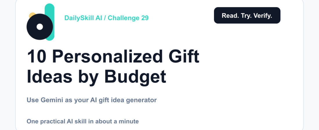 Day 29 β 10 Personalized Gift Ideas by Budget β Found with AI in 60 Seconds (AI 1-Minute Challenge) β dailyskill.ai AI tips for beginners