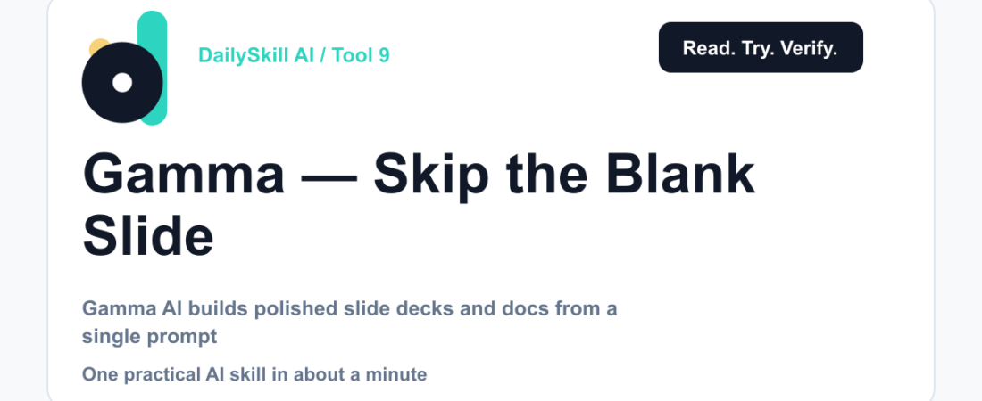 Gamma — Skip the Blank Slide and Let AI Build Your Deck — dailyskill.ai AI tips for beginners