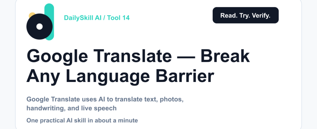 Google Translate — Break Any Language Barrier in Seconds, No Expertise Needed — dailyskill.ai AI tips for beginners