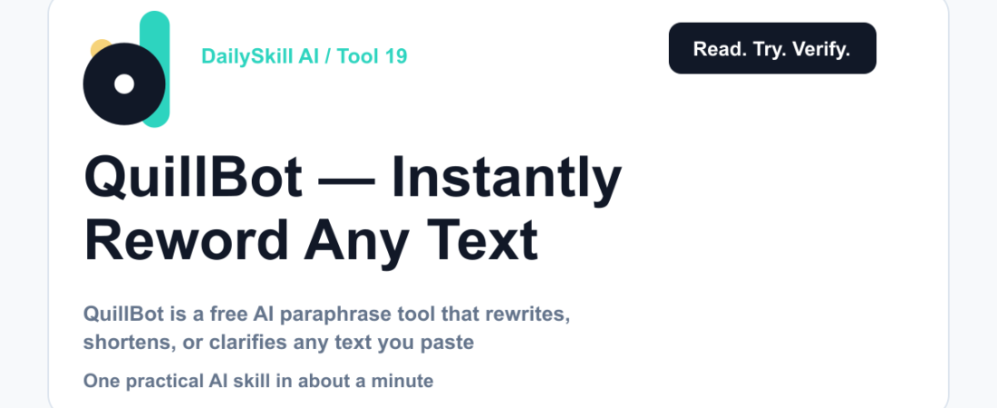 QuillBot — Instantly Reword Any Text Without Losing Your Meaning — dailyskill.ai AI tips for beginners