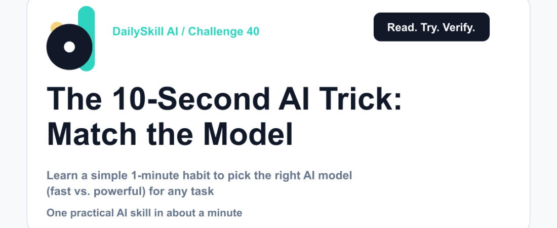 The 10-Second AI Trick: Match the Model to the Task, Save Hours β dailyskill.ai AI tips for beginners