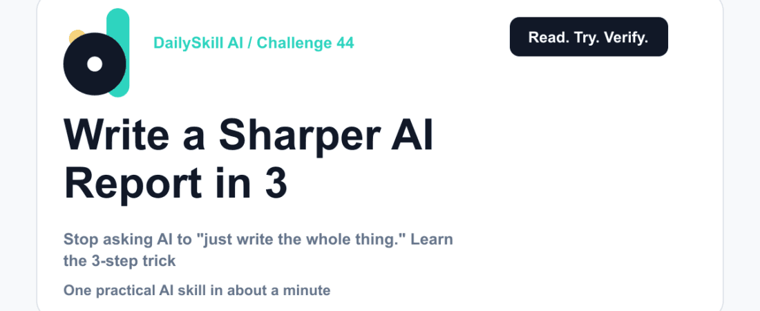 Write a Sharper AI Report in 3 Quick Steps (Try It Today) β dailyskill.ai AI tips for beginners