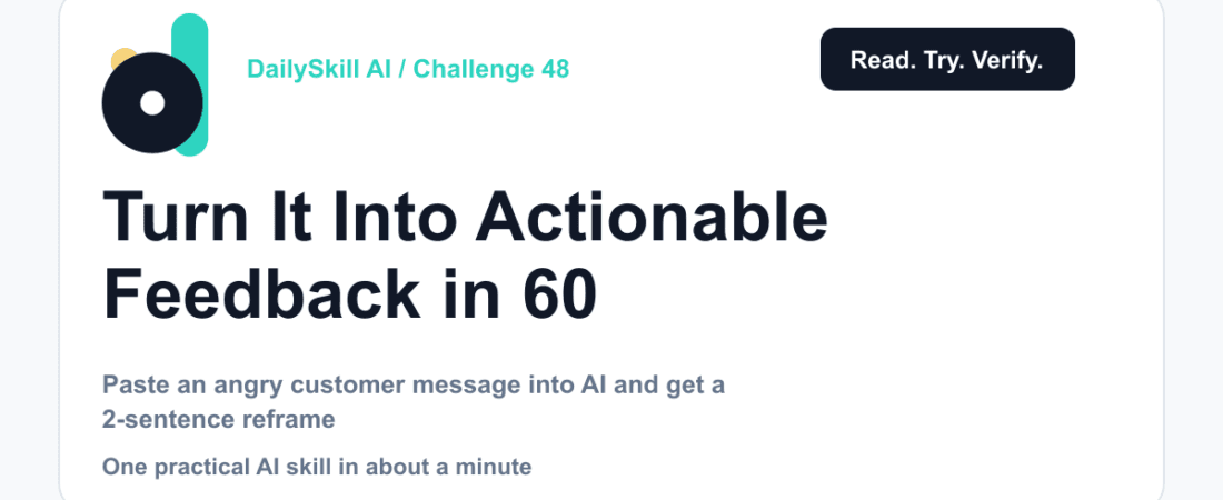 Turn a Customer Complaint Into Actionable Feedback in 60 Seconds — dailyskill.ai AI tips for beginners