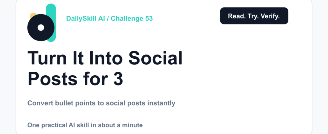 Turn Bullet Points Into Social Posts for 3 Platforms in 60 Seconds β dailyskill.ai AI tips for beginners