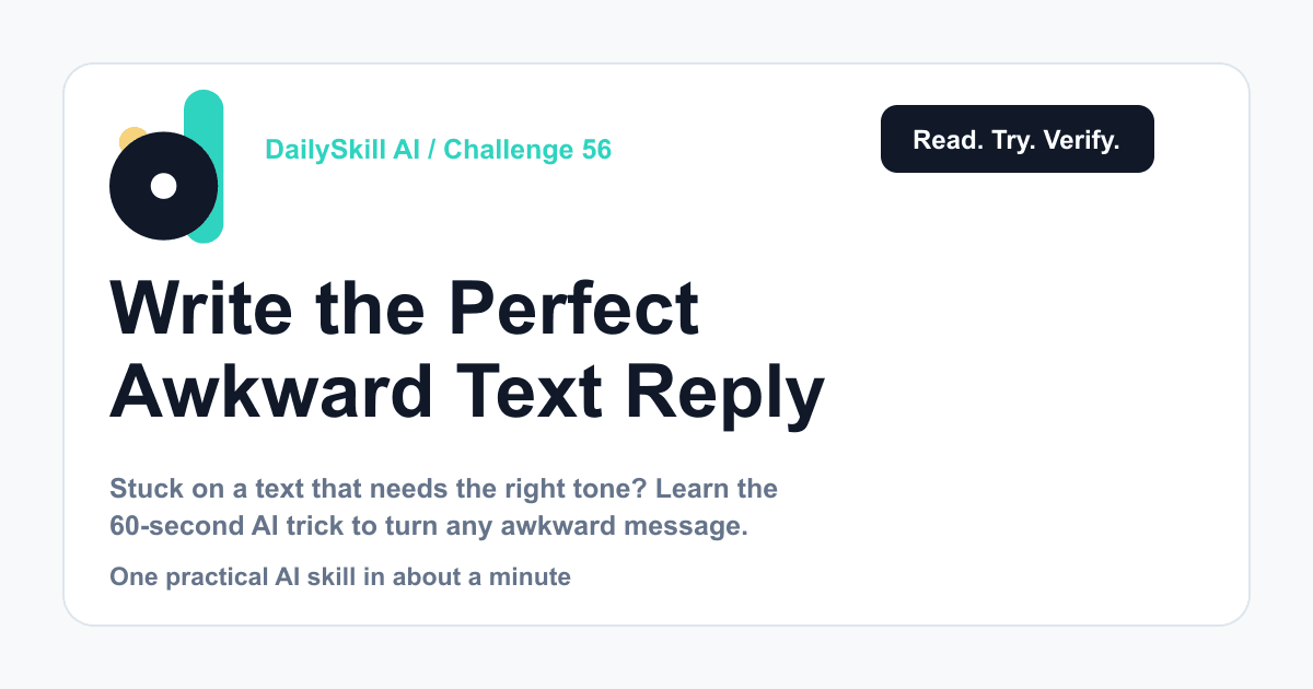Write the Perfect Awkward Text Reply in 60 Seconds — With AI