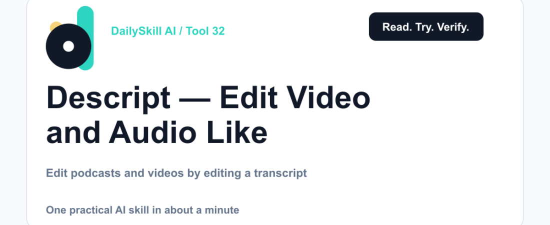 Descript — Edit Video and Audio Like a Word Document — dailyskill.ai AI tips for beginners