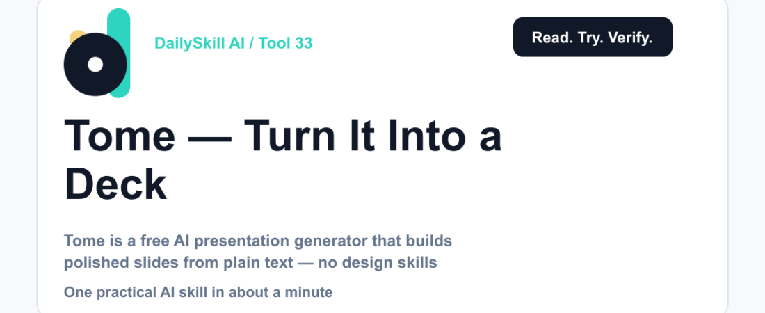 Tome — Turn a Wall of Text Into a Deck You'd Actually Present — dailyskill.ai AI tips for beginners
