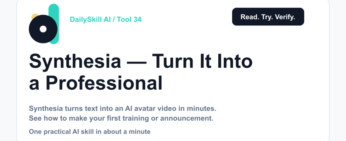 Synthesia — Turn Any Script Into a Professional Video Without Filming Yourself — dailyskill.ai AI tips for beginners