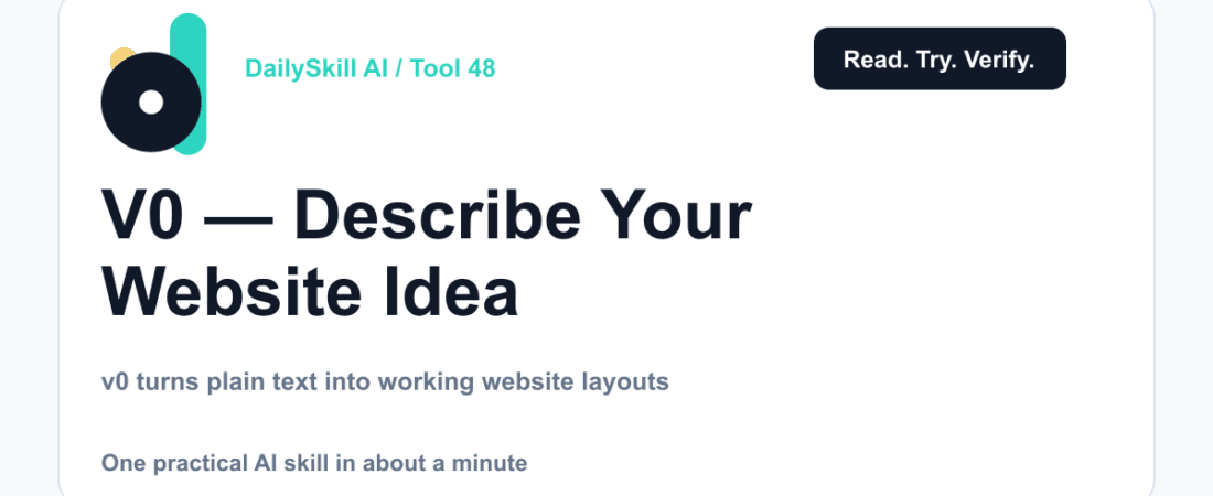 v0 — Describe Your Website Idea, Get a Real Layout Back in Minutes — dailyskill.ai AI tips for beginners