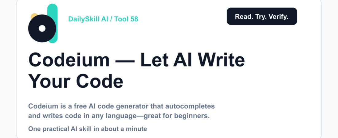 Codeium — Let AI Write Your Code While You Learn — dailyskill.ai AI tips for beginners