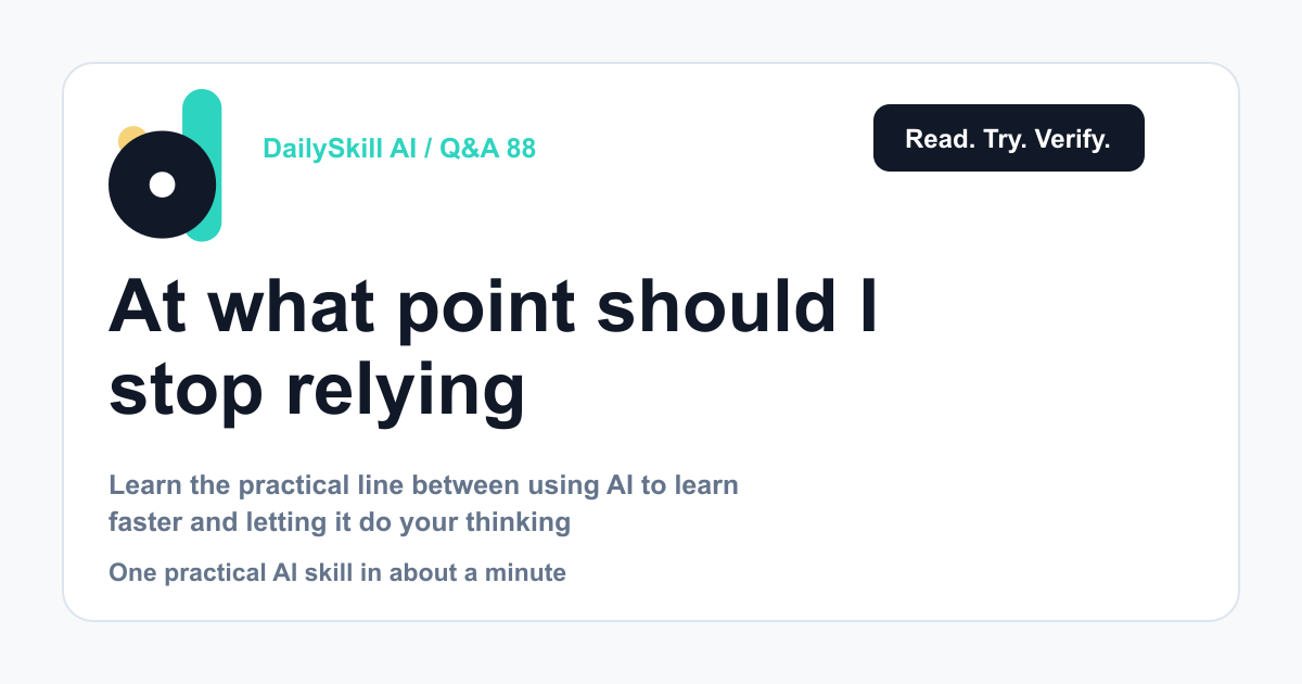 At what point should I stop relying on AI and just do something myself?
