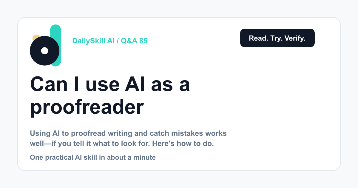 Can I use AI as a proofreader or fact-checker for my own stuff?