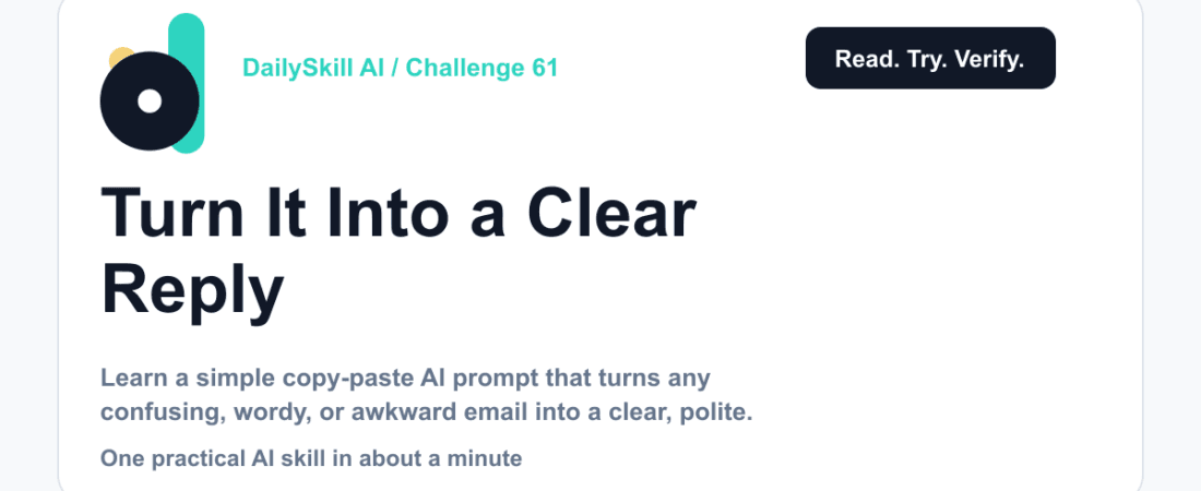 Turn a Confusing Email Into a Clear Reply in Under 60 Seconds — dailyskill.ai AI tips for beginners