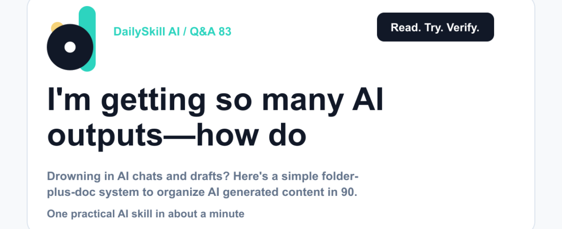 I'm getting so many AI outputs—how do I keep track of them all? — DailySkill AI challenge card with an abstract brand illustration