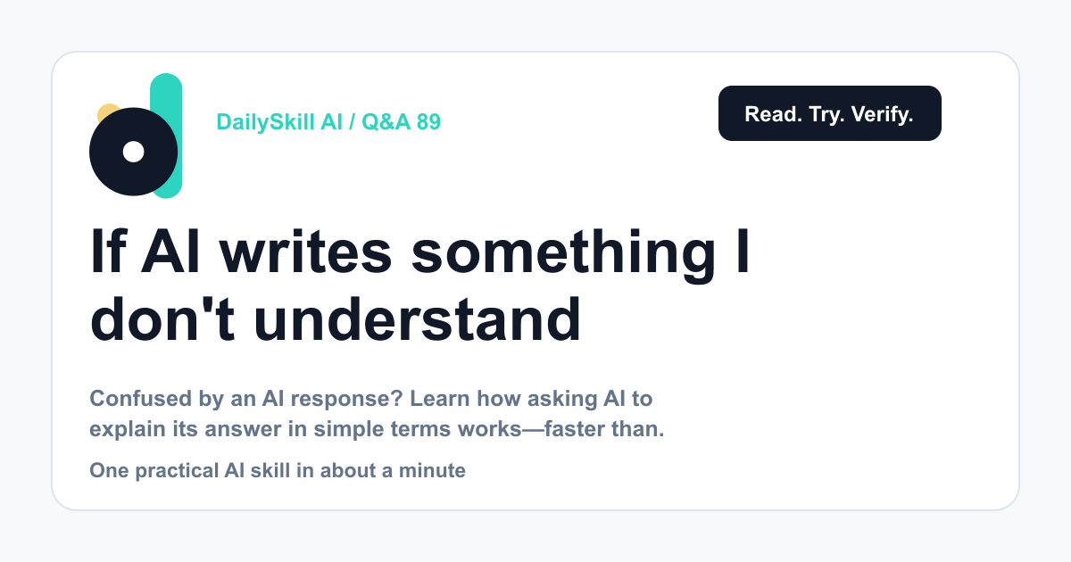 If AI writes something I don’t understand, can I ask it to explain its own answer?