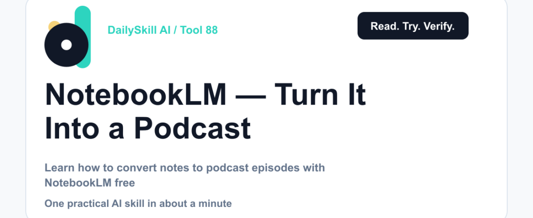 NotebookLM — Turn Your Notes Into a Podcast You'd Actually Listen To — DailySkill AI challenge card with an abstract brand illustration