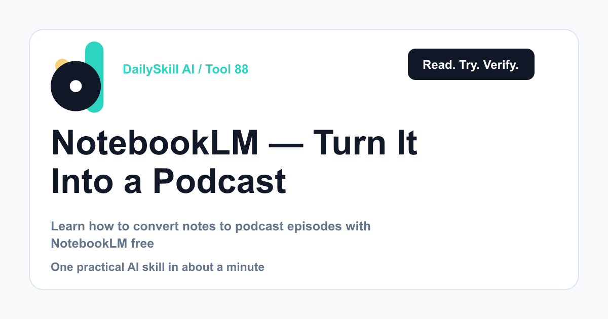 NotebookLM — Turn Your Notes Into a Podcast You’d Actually Listen To
