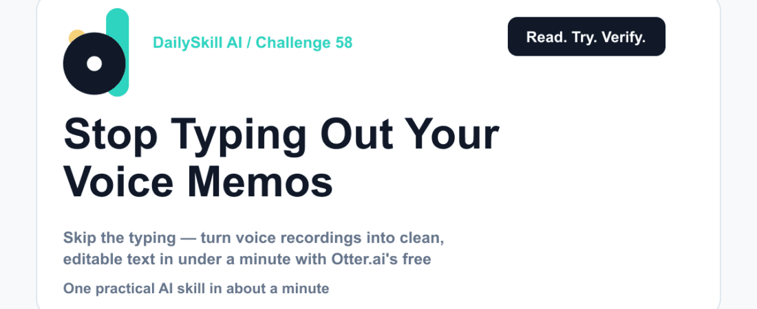 Stop Typing Out Your Voice Memos — Let AI Do It Instead — DailySkill AI challenge card with an abstract brand illustration