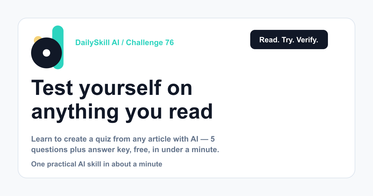 Test yourself on anything you read — instantly