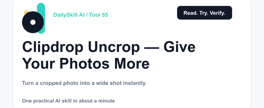 Clipdrop Uncrop — Give Your Photos More Room, Instantly — dailyskill.ai AI tips for beginners