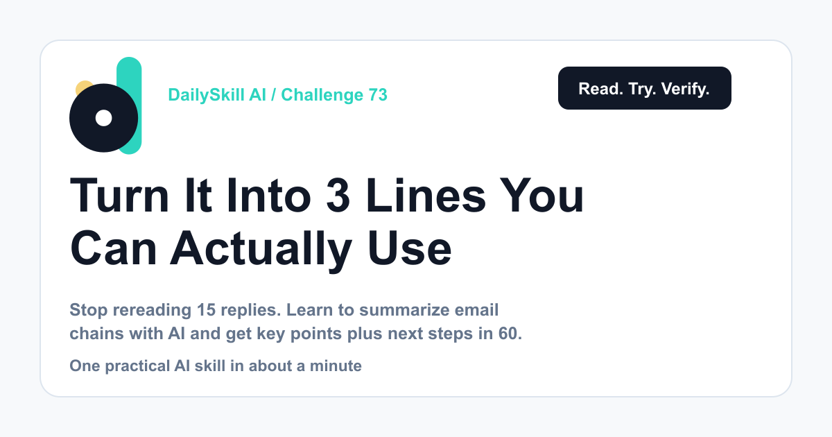 Turn That 15-Reply Email Chain Into 3 Lines You Can Actually Use