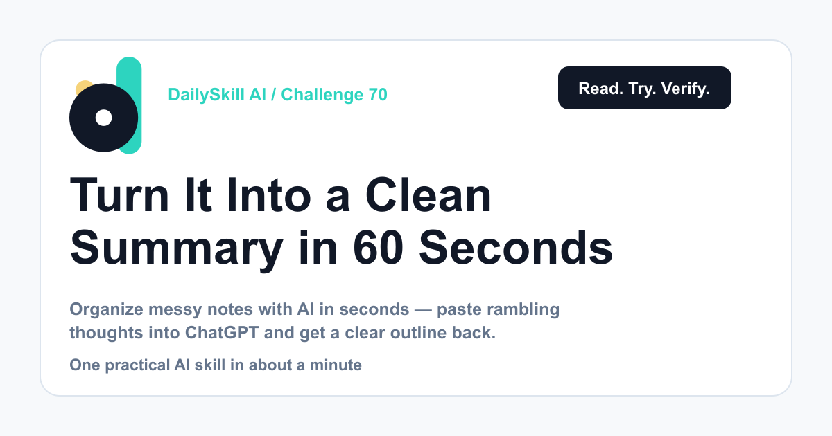 Turn Your Rambling Notes Into a Clean Summary in 60 Seconds