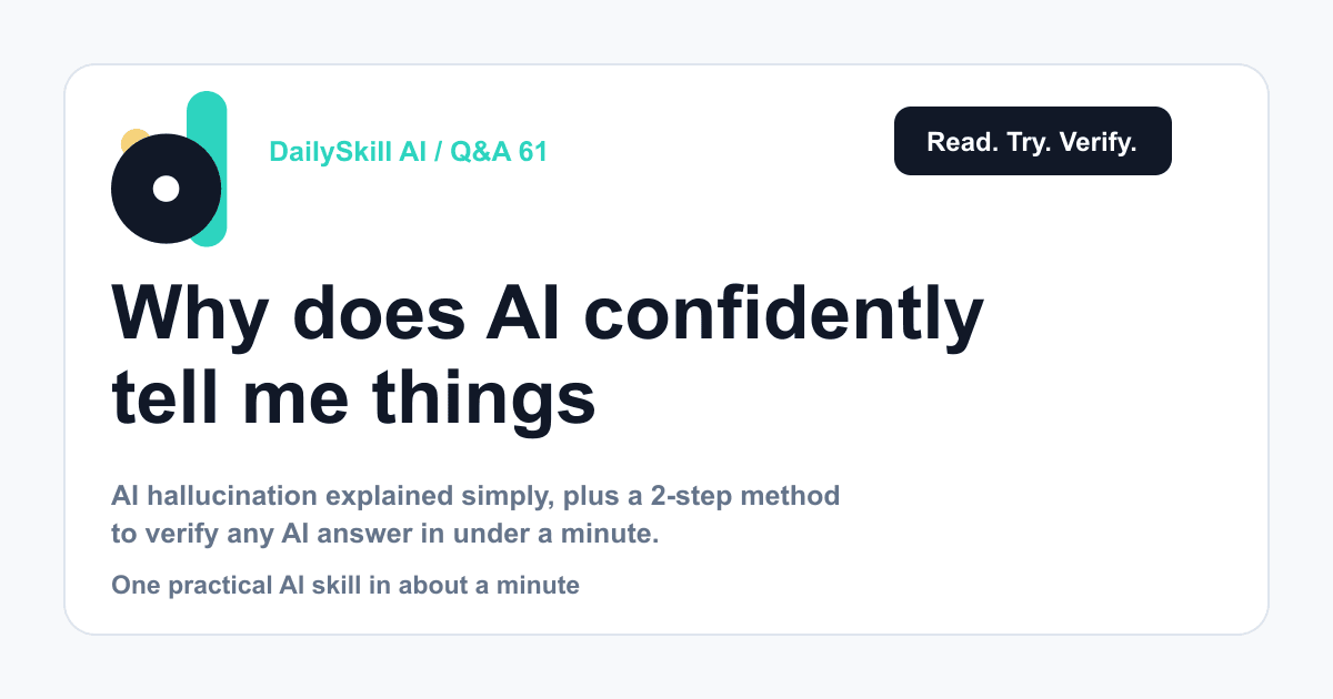 Why does AI confidently tell me things that are totally wrong?