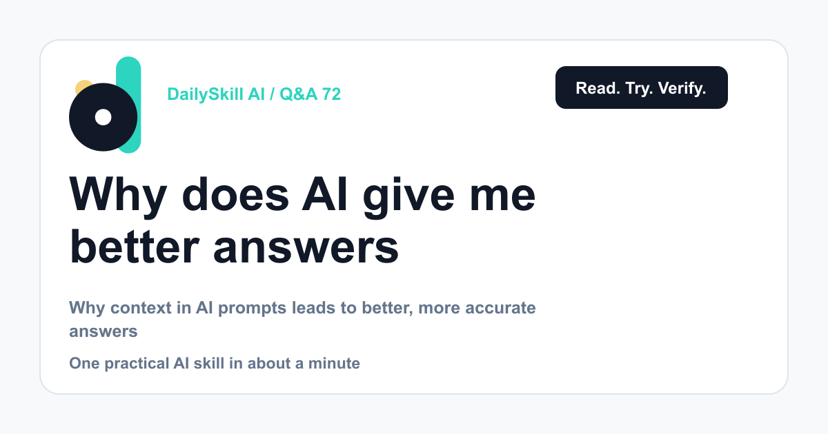Why does AI give me better answers when I add more context?