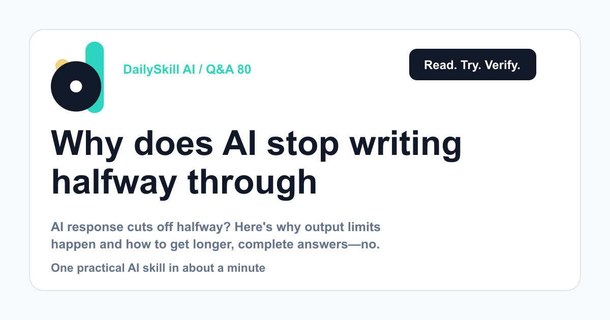 Why does AI stop writing halfway through my request?