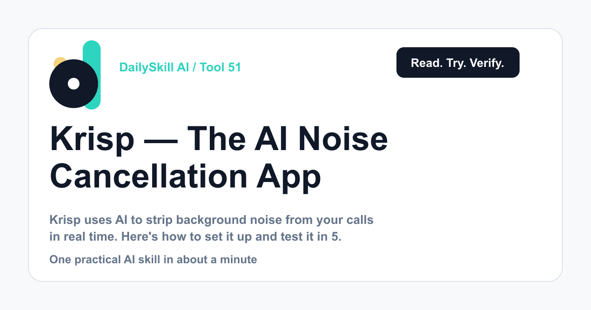 Krisp — The AI Noise Cancellation App That Makes You Sound Like You're in a Quiet Office — DailySkill AI challenge card with an abstract brand illustration