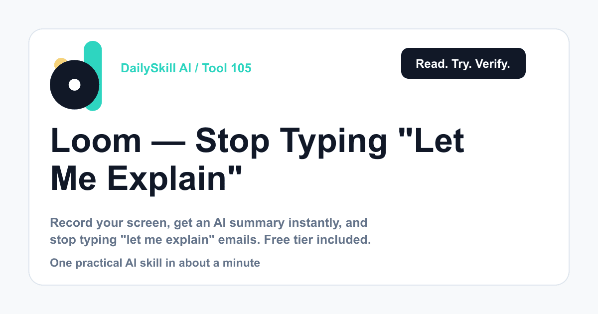 Loom — Stop Typing "Let Me Explain" and Just Record It — DailySkill AI challenge card with an abstract brand illustration