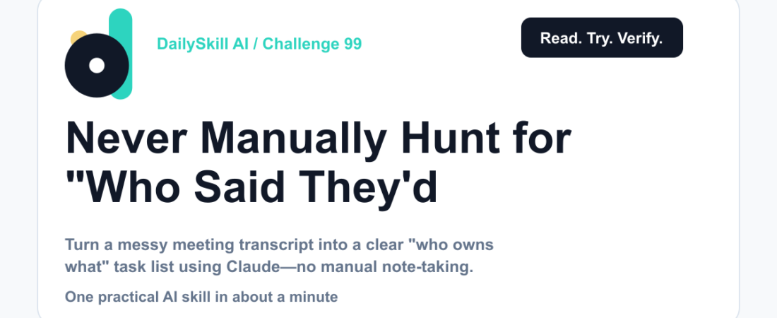 Never Manually Hunt for "Who Said They'd Do What" Again — DailySkill AI challenge card with an abstract brand illustration