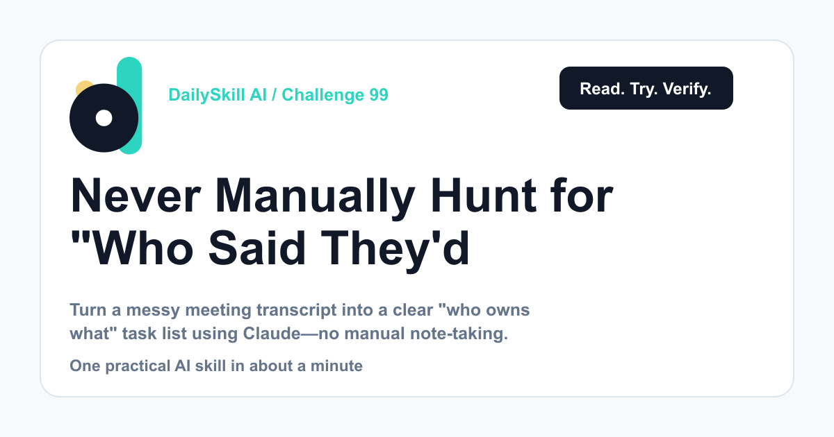 Never Manually Hunt for “Who Said They’d Do What” Again
