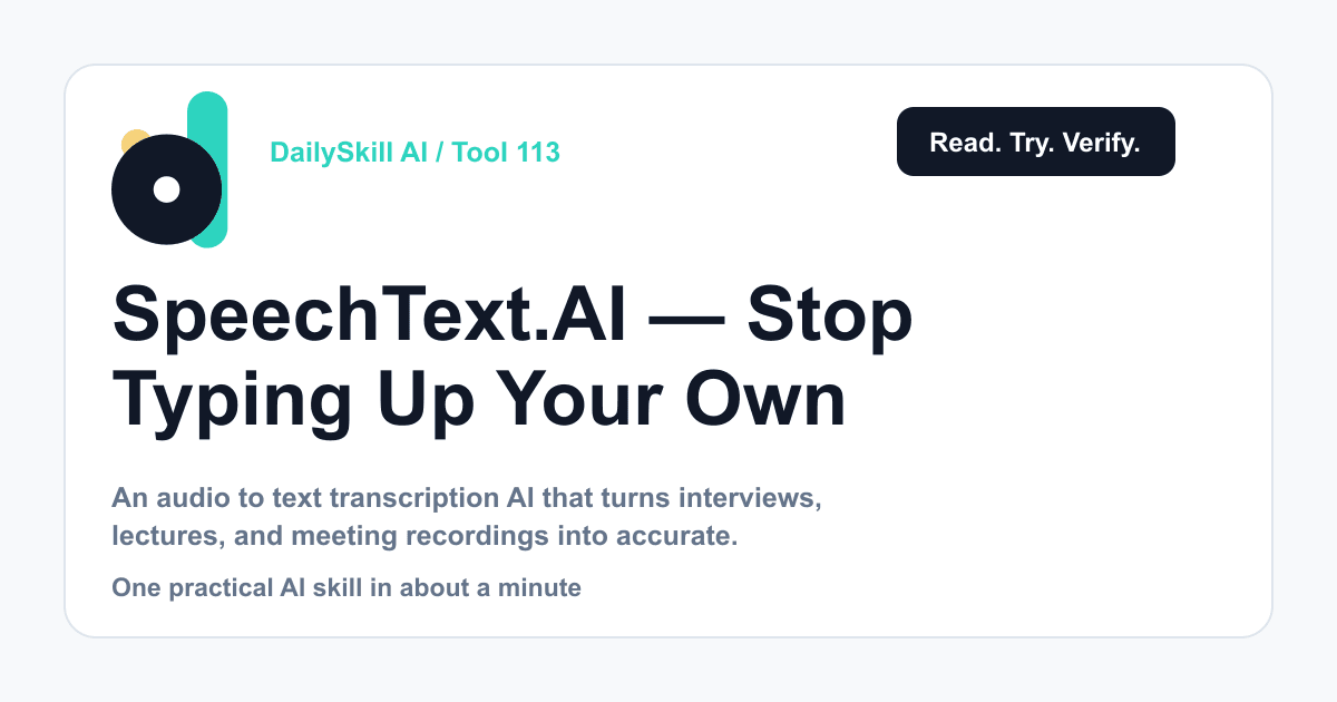 SpeechText.AI — Stop Typing Up Your Own Meetings — DailySkill AI challenge card with an abstract brand illustration