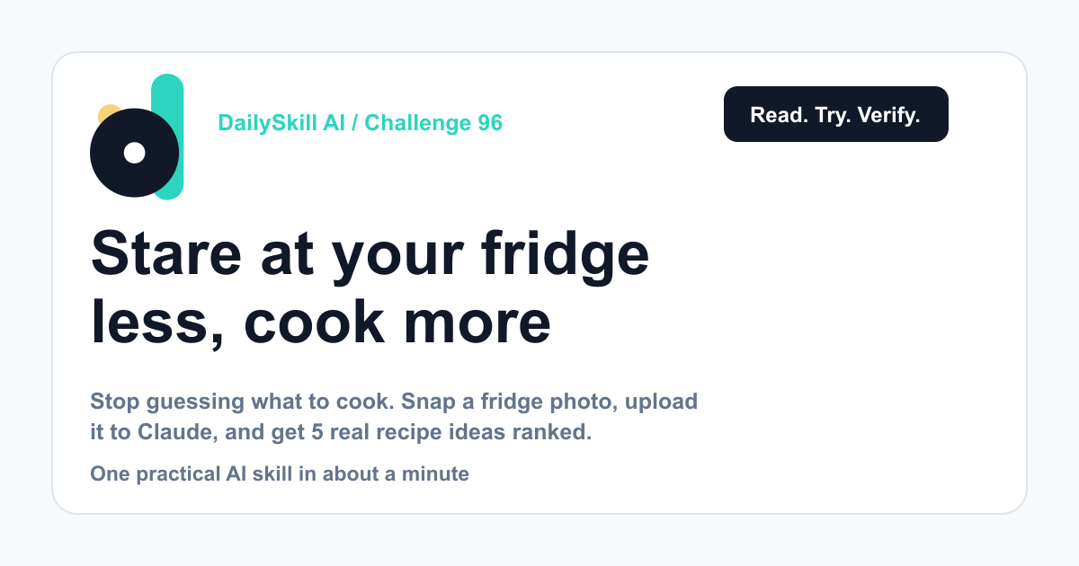 Stare at your fridge less, cook more — with one photo and Claude