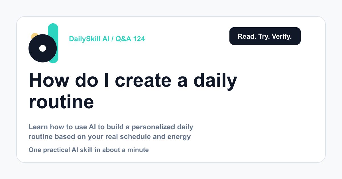 How do I create a daily routine that actually sticks? — DailySkill AI challenge card with an abstract brand illustration