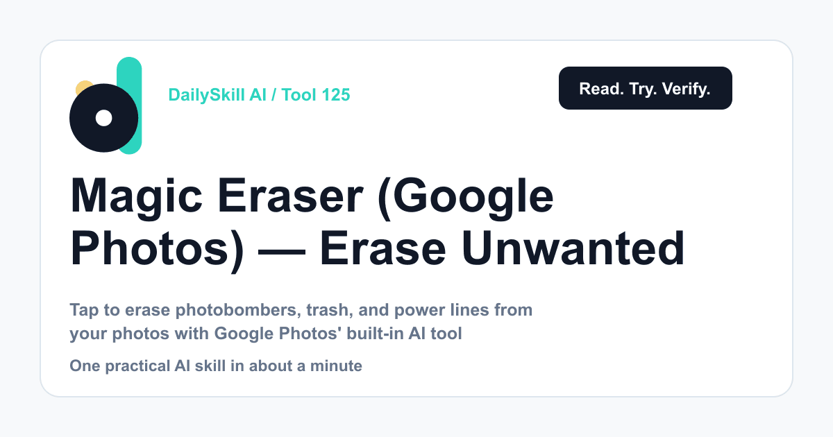 Magic Eraser (Google Photos) — Erase Unwanted Objects From Any Photo in One Tap — DailySkill AI challenge card with an abstract brand illustration